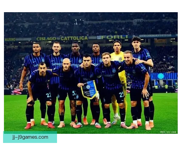 国际米兰提前锁定意甲冠军荣耀重回巅峰一刻